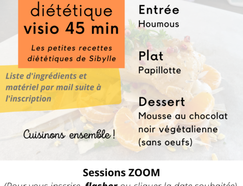 Des ateliers de cuisine diététique par ZOOM (45 min) avec votre diététicienne, les petites recettes diététiques de Sibylle